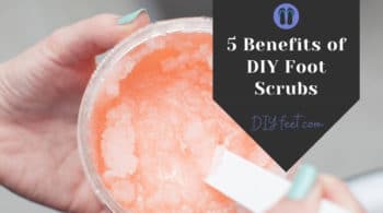 5 Benefits of DIY Foot Scrubs