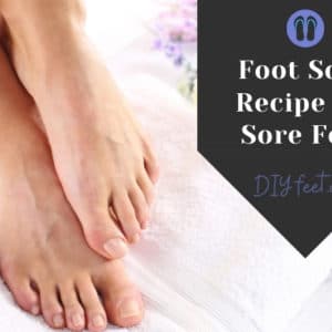 Foot Soak Recipe for Sore Feet