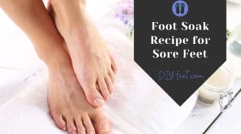Foot Soak Recipe for Sore Feet