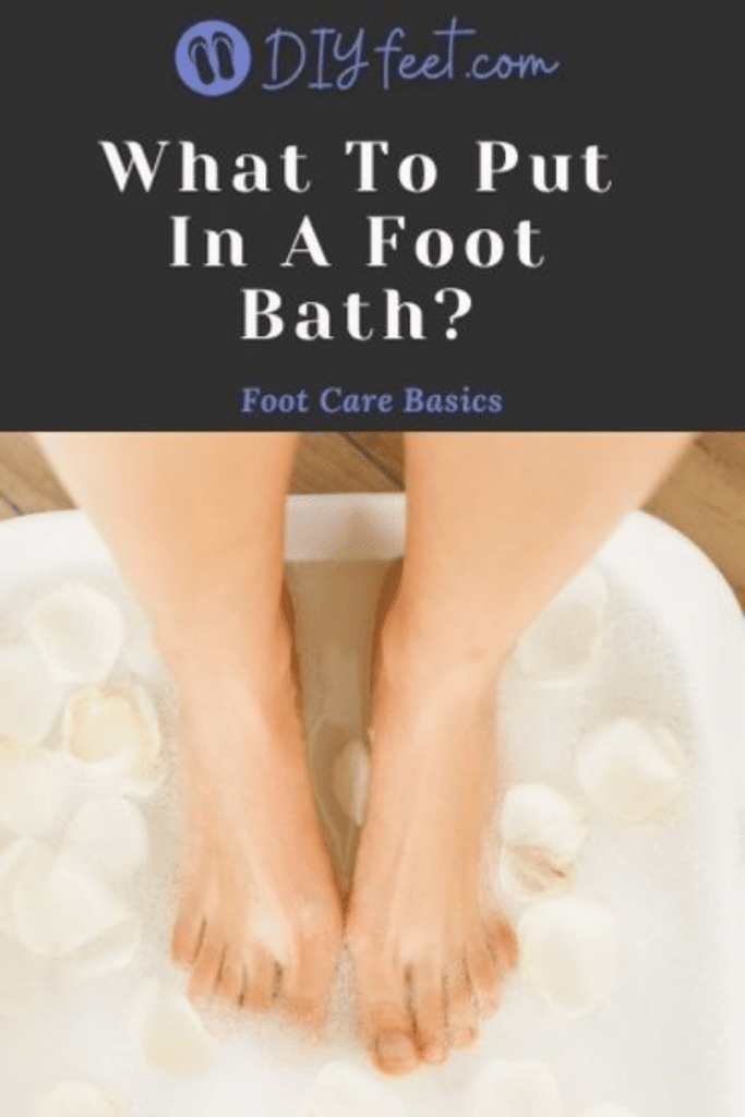 What to Put in A Foot Bath?