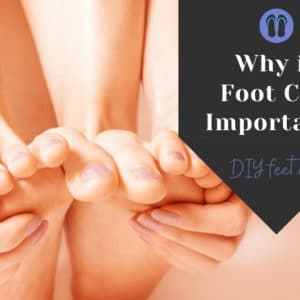 Why is foot care important