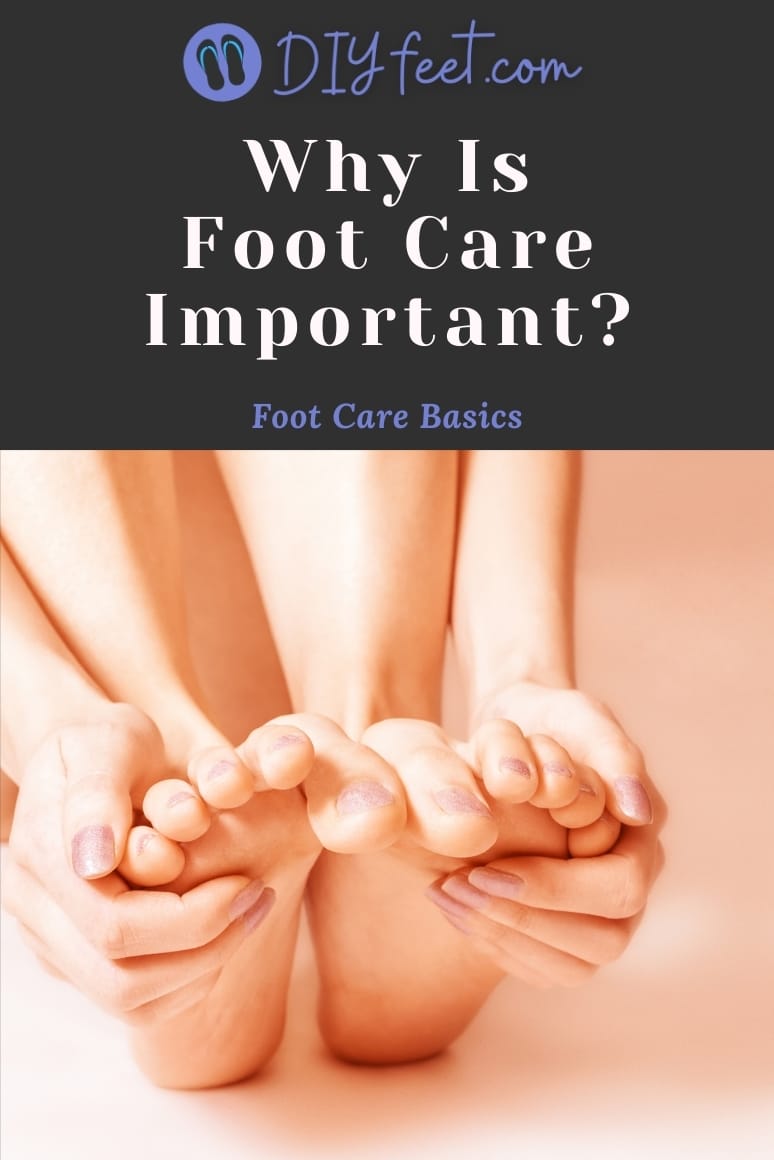 Why Foot Care is Important?