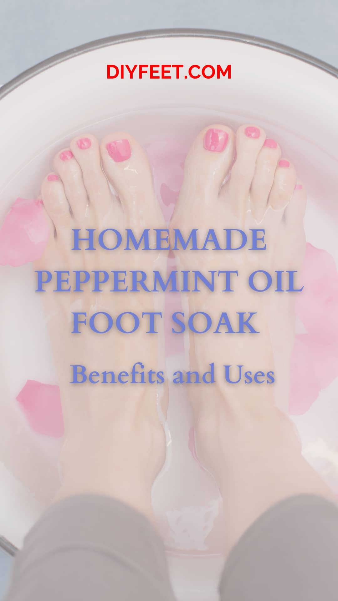 DIY Peppermint Oil Foot Soak Benefits: The Ultimate Guide