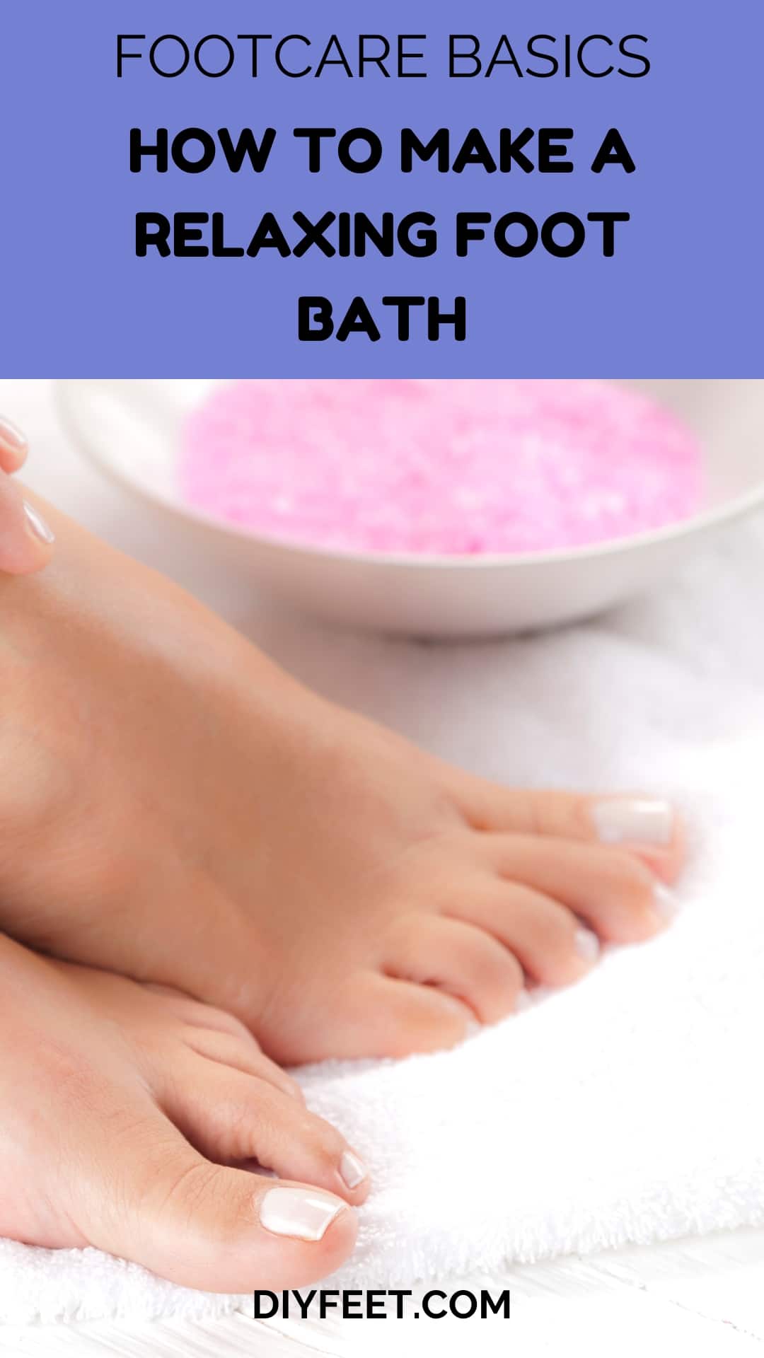 How to Make a Relaxing Foot Bath